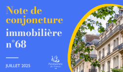 Note de conjoncture immobilière des Notaires de France - Juillet 2025